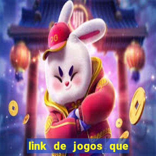 link de jogos que ganha dinheiro